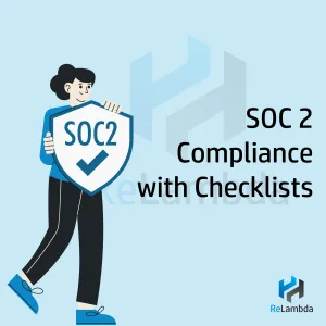 A Guide to SOC 2 Compliance with Checklists